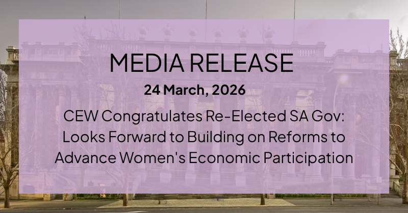 CEW Congratulates Re-Elected SA Gov: Looks Forward to Building on Reforms to Advance Women's Economic Participation